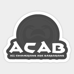 All Cimmerians Are Barbarians Sticker